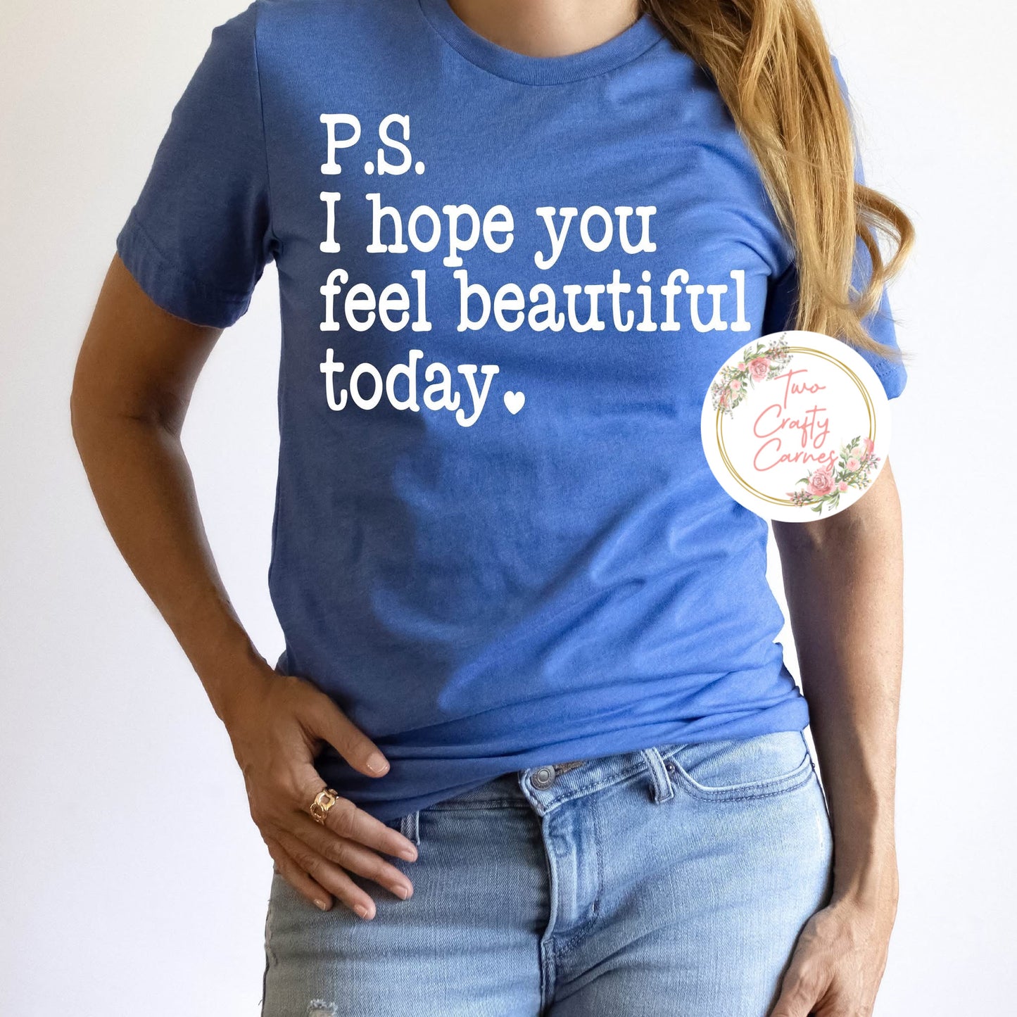 I hope you feel beautiful