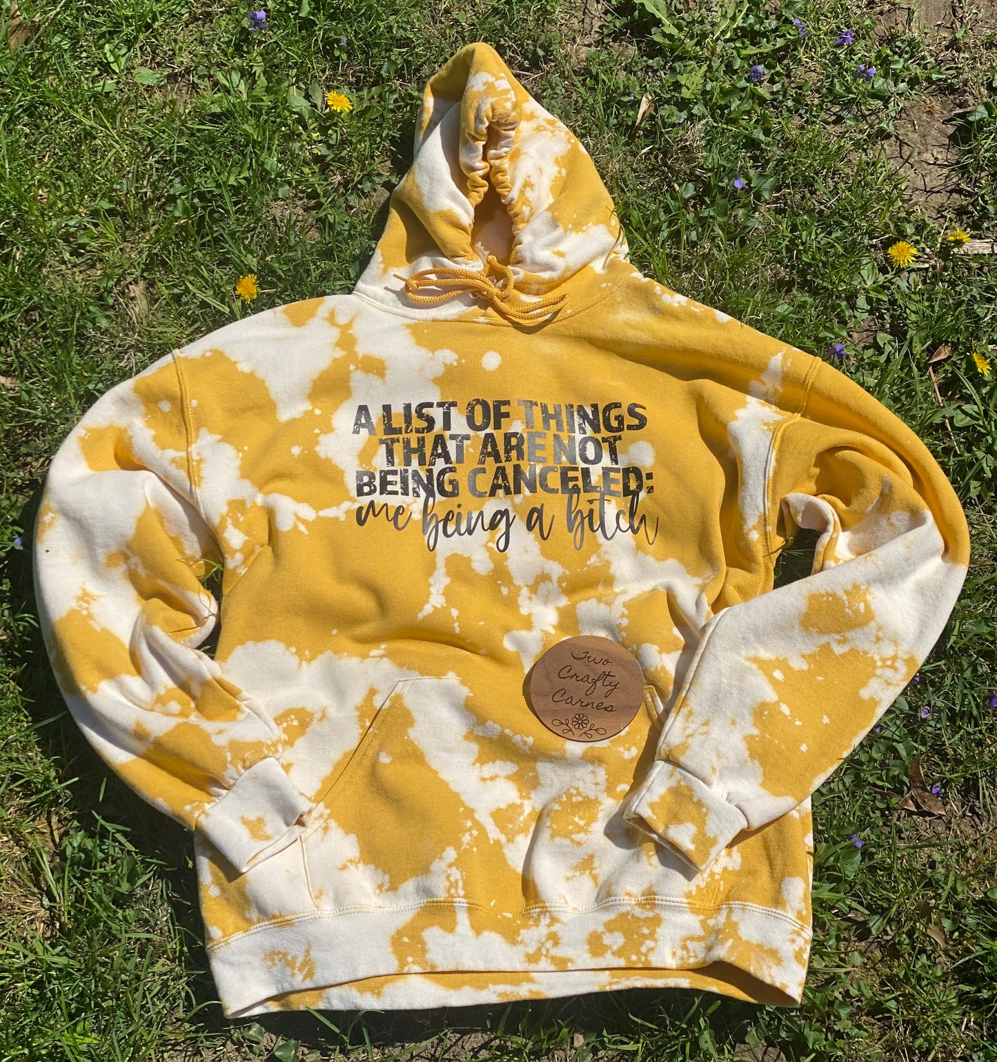 A LIST OF THINGS THAT ARE NOT BEING CANCELED: ME BEING A B*TCH ACID WASH