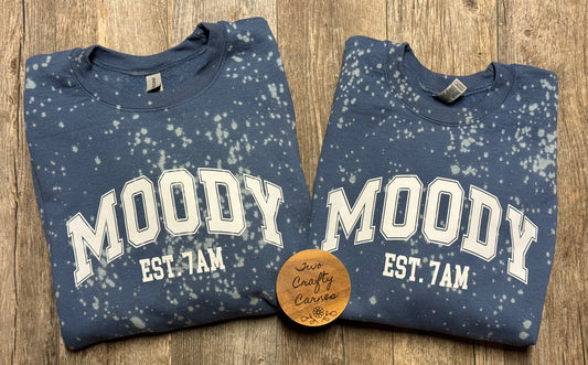 MOODY EST. 7AM