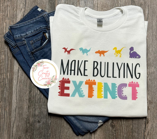 MAKE BULLYING EXTINCT 🦕