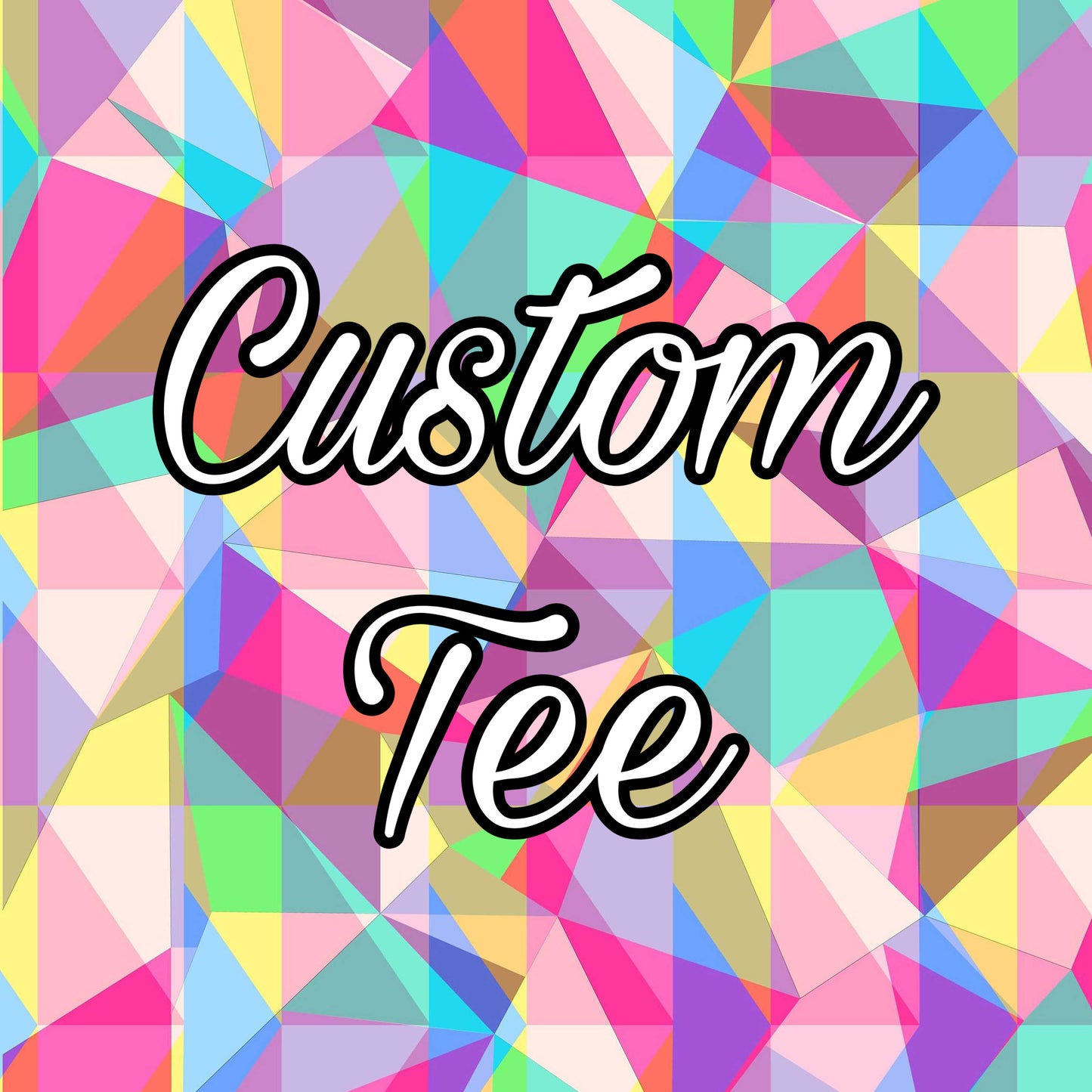 CUSTOM TEES