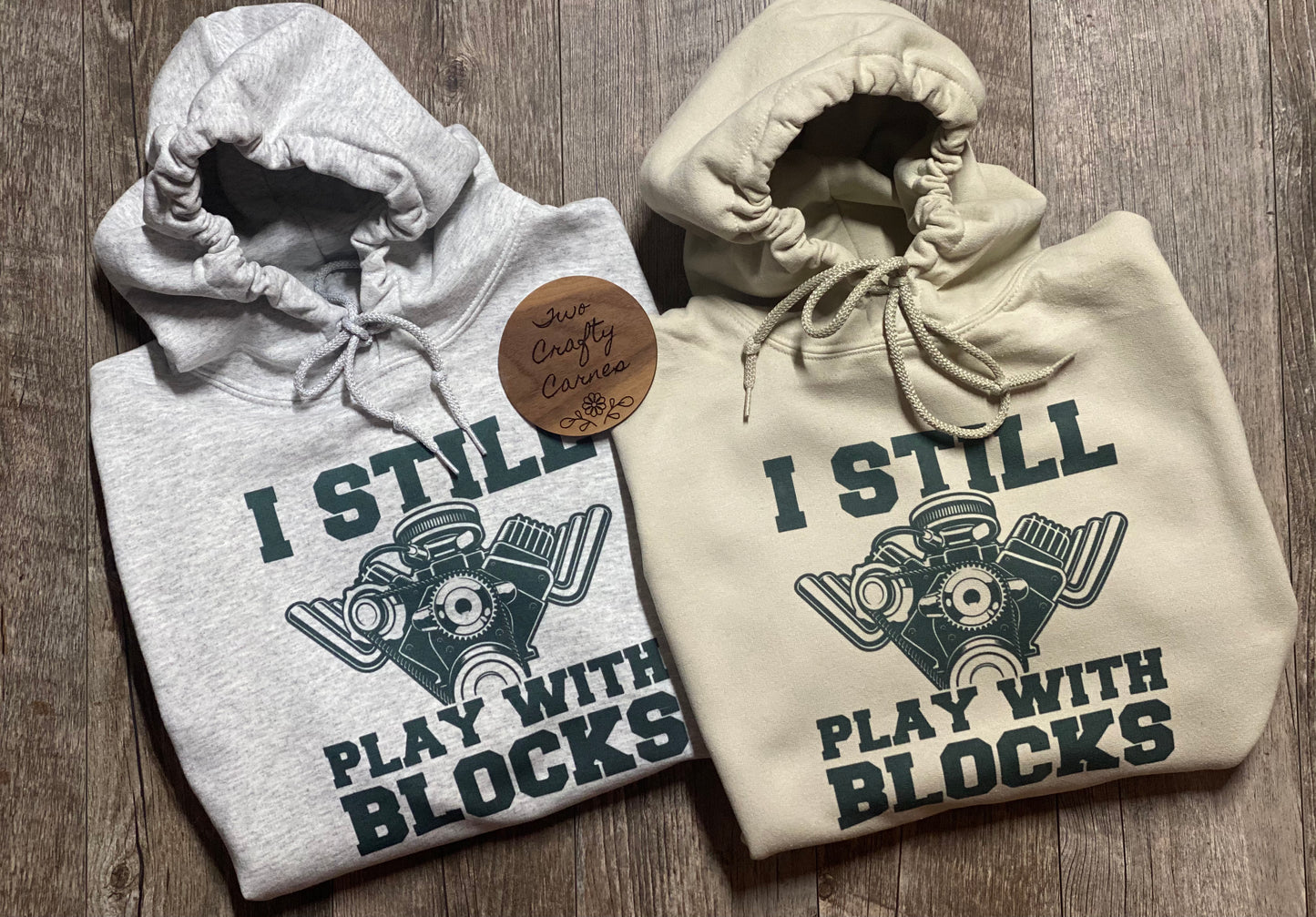 I Still Play With Blocks Hoodie