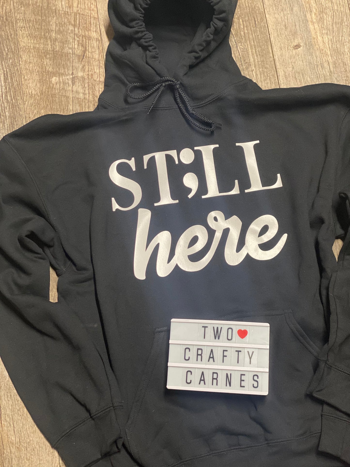 ST;LL HERE HOODIE