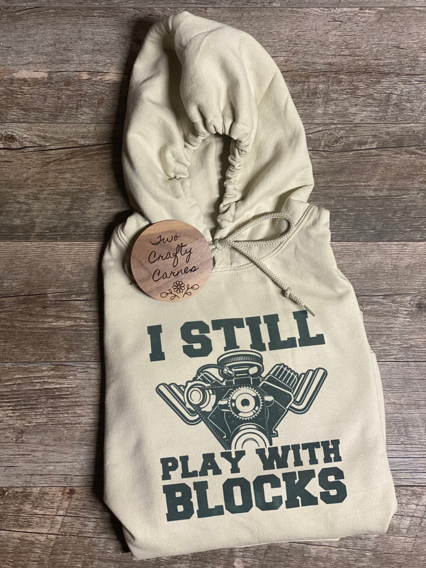 I Still Play With Blocks Hoodie